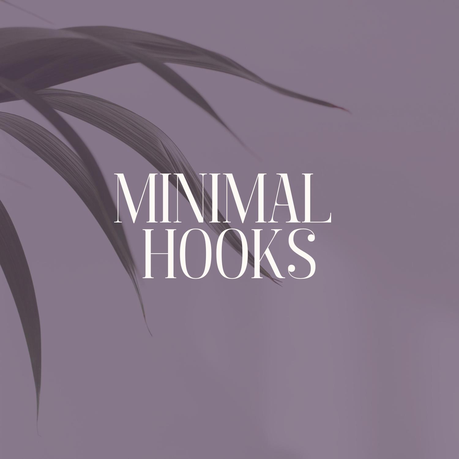 Minimal Hooks